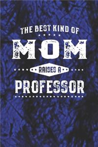 The Best Kind Of Mom Raises A Professor
