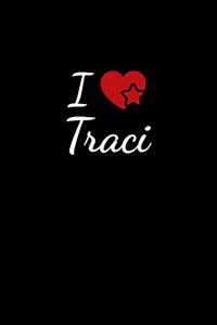 I love Traci