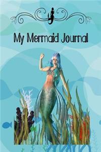 My Mermaid Journal: A Notebook Composition Journal for Mermaid Lovers with Blank Lined Pages for Note Taking