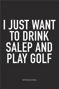 I Just Want to Drink Salep and Play Golf