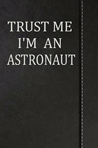 Trust Me I'm an Astronaut