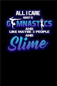 All I Care about Is Gymnastics and Like Maybe 3 People and Slime