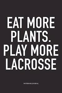 Eat More Plants. Play More Lacrosse
