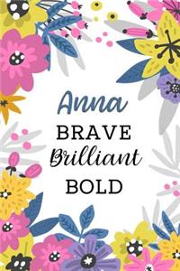 Anna Brave Brilliant Bold