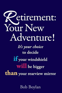 Retirement: Your New Adventure!