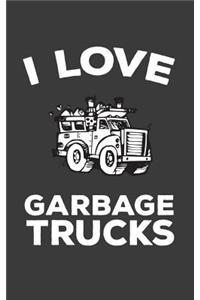 I Love Garbage Trucks