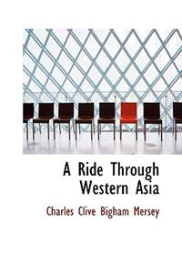 A Ride Through Western Asia