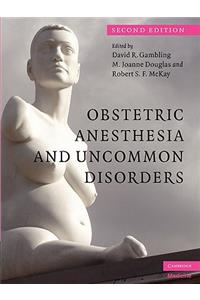 Obstetric Anesthesia and Uncommon Disorders