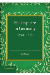 Shakespeare in Germany, 1740 1815