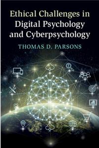 Ethical Challenges in Digital Psychology and Cyberpsychology