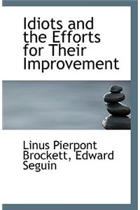 Idiots and the Efforts for Their Improvement