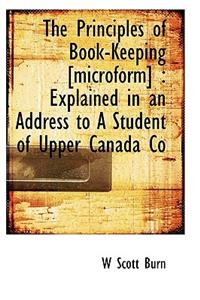 The Principles of Book-Keeping [Microform]