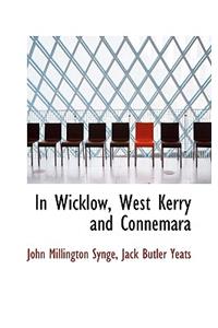 In Wicklow, West Kerry and Connemara