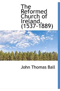 The Reformed Church of Ireland, (1537-1889)