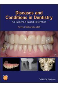 Diseases and Conditions in Dentistry - An Evidence-Based Reference