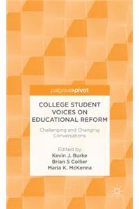 College Student Voices on Educational Reform
