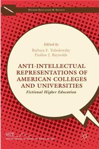 Anti-Intellectual Representations of American Colleges and Universities