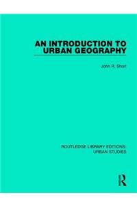 Introduction to Urban Geography