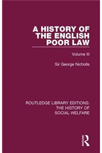 A History of the English Poor Law