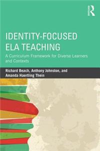 Identity-Focused Ela Teaching