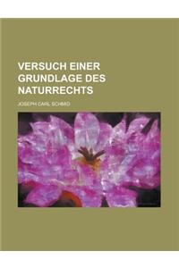 Versuch Einer Grundlage Des Naturrechts
