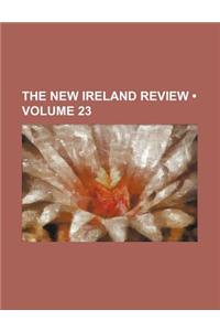 The New Ireland Review (Volume 23)
