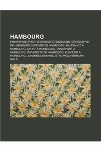 Hambourg: Entreprise Ayant Son Siege a Hambourg, Geographie de Hambourg, Histoire de Hambourg, Naissance a Hambourg, Sport a Ham