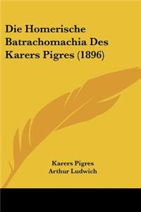 Homerische Batrachomachia Des Karers Pigres (1896)
