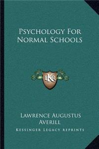 Psychology For Normal Schools