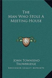 Man Who Stole a Meeting-House
