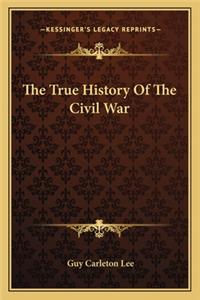 True History of the Civil War