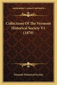 Collections of the Vermont Historical Society V1 (1870)
