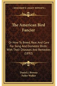The American Bird Fancier