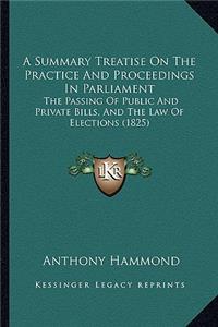 A Summary Treatise On The Practice And Proceedings In Parliament