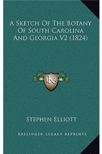 A Sketch of the Botany of South Carolina and Georgia V2 (1824)