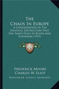 The Chaos in Europe