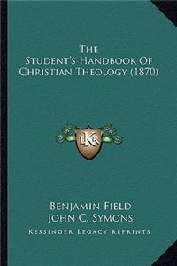 Student's Handbook of Christian Theology (1870)