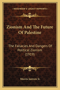 Zionism and the Future of Palestine