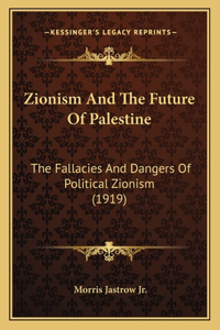 Zionism and the Future of Palestine