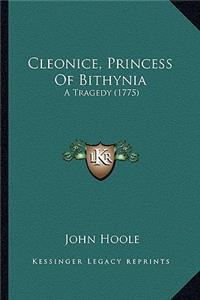 Cleonice, Princess Of Bithynia: A Tragedy (1775)