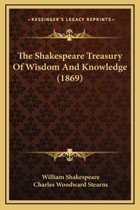 The Shakespeare Treasury Of Wisdom And Knowledge (1869)