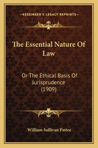The Essential Nature Of Law