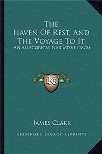 Haven Of Rest, And The Voyage To It