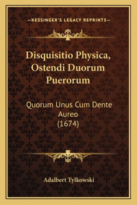 Disquisitio Physica, Ostendi Duorum Puerorum
