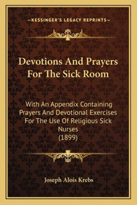 Devotions And Prayers For The Sick Room