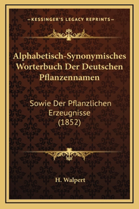 Alphabetisch-Synonymisches Worterbuch Der Deutschen Pflanzennamen