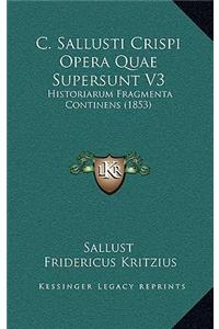 C. Sallusti Crispi Opera Quae Supersunt V3