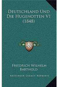 Deutschland Und Die Hugenotten V1 (1848)