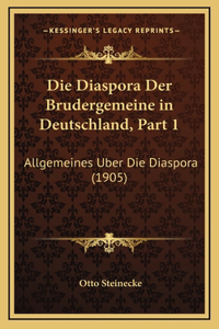 Die Diaspora Der Brudergemeine in Deutschland, Part 1