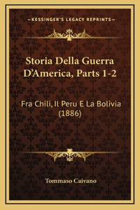 Storia Della Guerra D'America, Parts 1-2